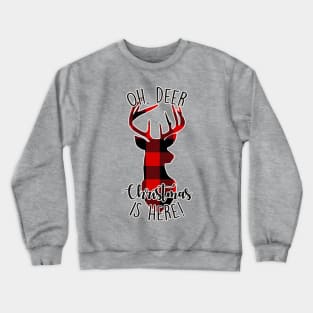 Oh, Deer Christmas is Here Reindeer Crewneck Sweatshirt